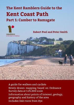 The Kent Ramblers Guide to the Kent Coast Path - Peel, Robert