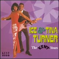 The Kent Years - Ike & Tina Turner
