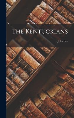 The Kentuckians - Fox, John