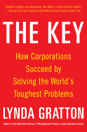 The Key: How Corporations Succeed by Solving the World's Toughest Problems