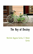 The Key of Destiny