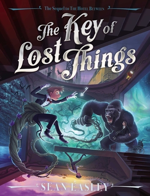 The Key of Lost Things - Easley, Sean