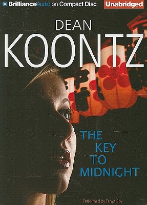 The Key to Midnight - Koontz, Dean, and Eby, Tanya (Read by)