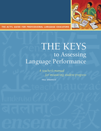 The Keys to Assessing Language Performance: Teacher?s Manual