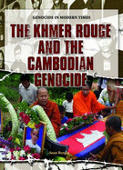 The Khmer Rouge and the Cambodian Genocide - Bergin, Sean