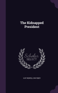 The Kidnapped President