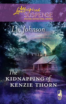 The Kidnapping of Kenzie Thorn - Johnson, Liz