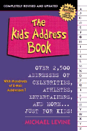 The Kid's Address Book: Over 2,500 Addresses of Celebrities, Athletes, Entertainers, and More...Just for Kids!, Fifth Edition