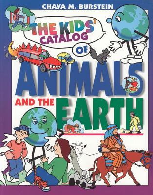 The Kids' Catalog of Animals and the Earth - Burstein, Chaya M