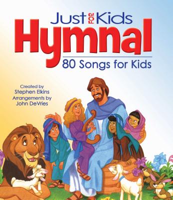 The Kids Hymnal: 80 Songs & Hymns - DeVries, John, and Elkins, Stephen (Creator)