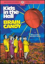 The Kids in the Hall: Brain Candy - Kelly Makin