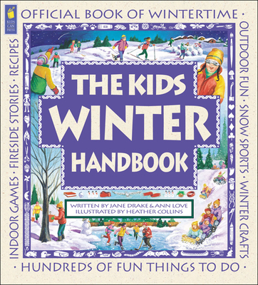 The Kids Winter Handbook, - Drake, Jane, and Love, Ann