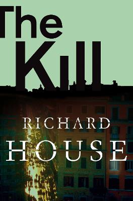 The Kill: The Kills Part 3 - House, Richard