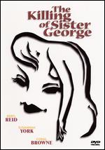 The Killing of Sister George - Robert Aldrich