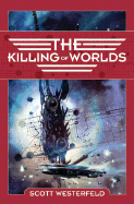 The Killing of Worlds: Book Two of Succession