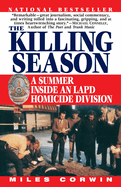 The Killing Season: A Summer Inside an LAPD Homicide Division