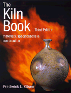 The Kiln Book: Materials, Specifications & Construction - Olsen, Frederick L