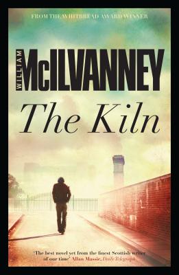 The Kiln - McIlvanney, William