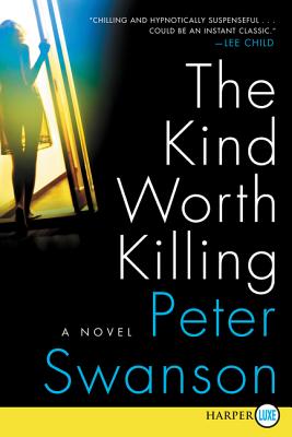 The Kind Worth Killing LP - Swanson, Peter