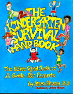 The Kindergarten Survival Handbook: The Before School Checklist and a Guide for Parents