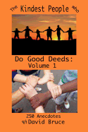 The Kindest People Who Do Good Deeds: Volume 1