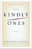 The Kindly Ones - Littell, Jonathan, and Mandell, Charlotte (Translated by)