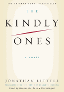 The Kindly Ones - Littell, Jonathan, and Gardner, Grover, Professor (Read by)