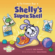 The Kindness Bugs: Shelly's Super Shell: A Watch Me Grow Book