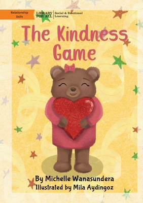 The Kindness Game - Wanasundera, Michelle