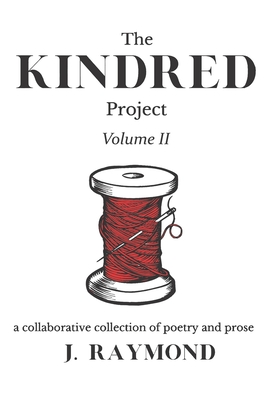 The Kindred Project: Vol. II - Raymond, J