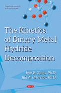 The Kinetics of Binary Metal Hydride Decomposition