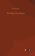 The Kings Cup-Bearer