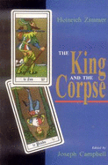 The King and the Corpse: Tales of the Soul's Conquet of Evil - Zimmer, Heinrich