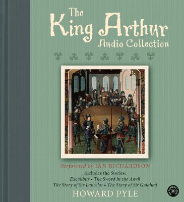 The King Arthur CD Audio Collection - Pyle, Howard, and Richardson, Ian (Read by)