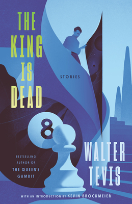 The King Is Dead: Stories - Tevis, Walter