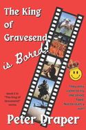 The King of Gravesend is Bored!: What Could Possibly Go Wrong?