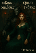 The King of Shadows, Queen of Thorns