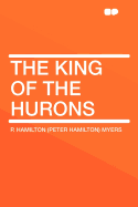 The King of the Hurons