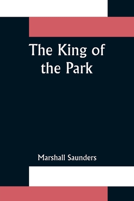 The King of the Park - Saunders, Marshall