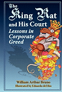 The King Rat and His Court: Lessons in Corporate Greed