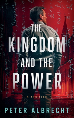 The Kingdom and the Power - Albrecht, Peter