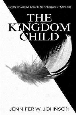 The Kingdom Child - Johnson, Jennifer