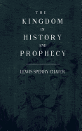 The Kingdom In History and Prophecy