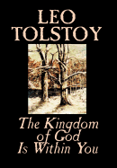 The Kingdom of God Is Within You by Leo Tolstoy, Religion, Philosophy, Theology