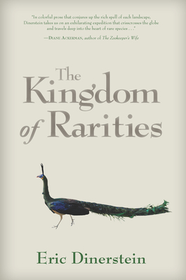 The Kingdom of Rarities - Dinerstein, Eric, Professor