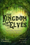 The Kingdom of the Elves: Astonishing Adventures Around the World