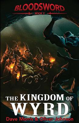 The Kingdom of Wyrd - Morris, Dave, and Johnson, Oliver