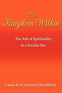 The Kingdom Within: The Ark of Spirituality in a Secular Sea