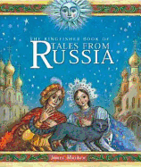 The Kingfisher Book of Tales from Russia