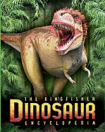 The Kingfisher Dinosaur Encyclopedia